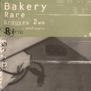 Bakery Rare Grooves - Bakery Rare Grooves 2-WEB